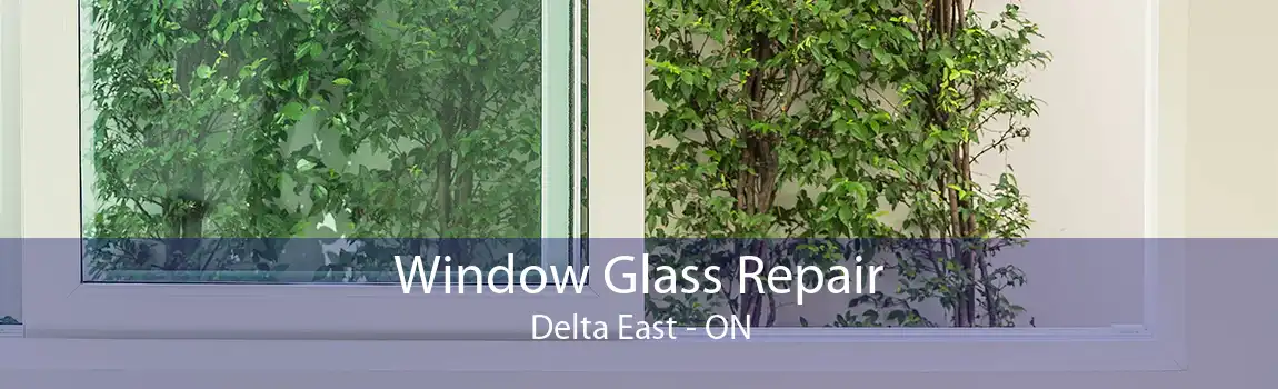 Window Glass Repair Delta East - ON