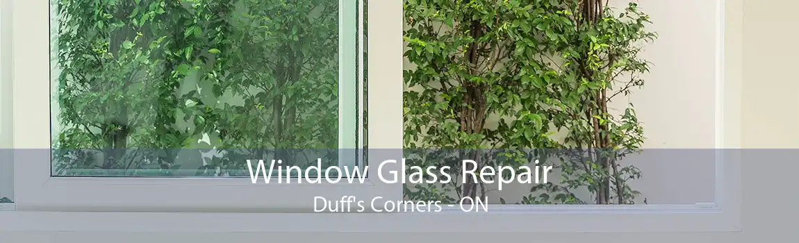 Window Glass Repair Duff's Corners - ON