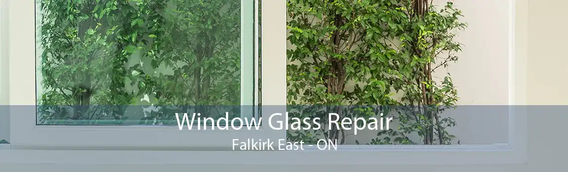 Window Glass Repair Falkirk East - ON
