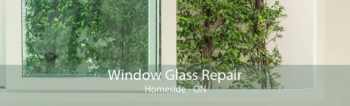 Window Glass Repair Homeside - ON