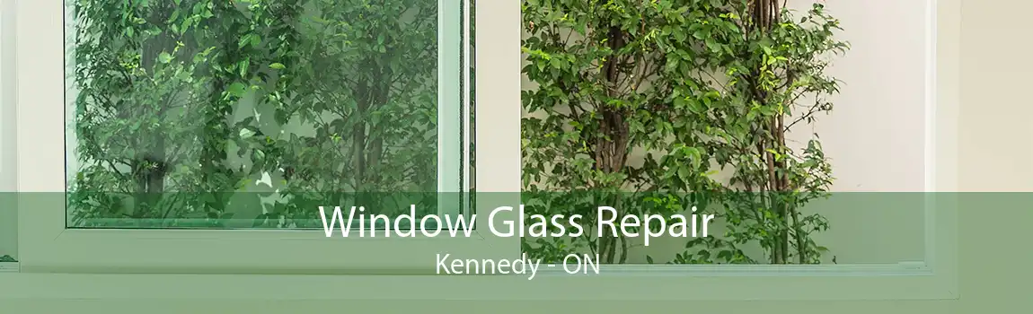 Window Glass Repair Kennedy - ON