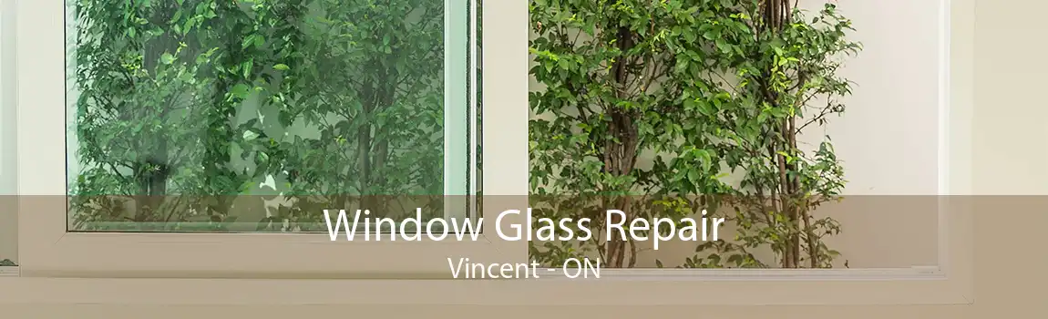 Window Glass Repair Vincent - ON