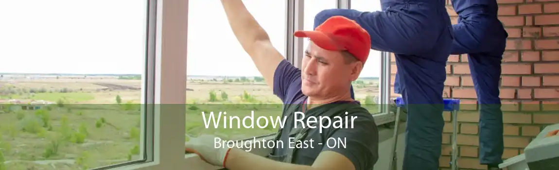 Window Repair Broughton East - ON