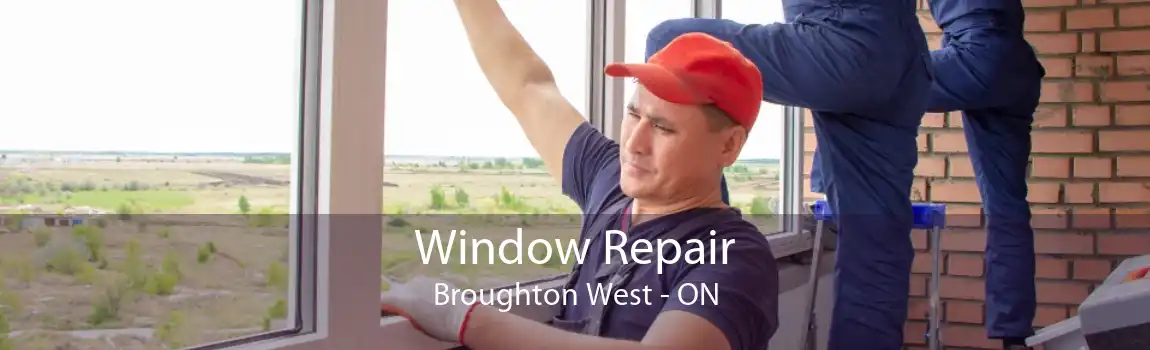 Window Repair Broughton West - ON