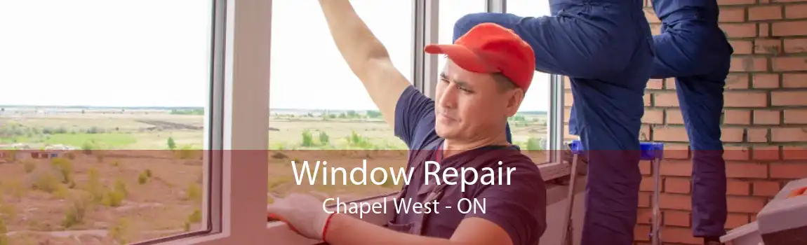 Window Repair Chapel West - ON