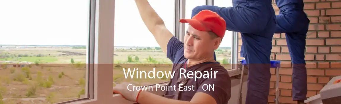 Window Repair Crown Point East - ON