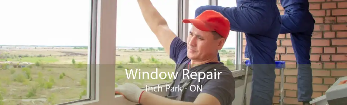 Window Repair Inch Park - ON