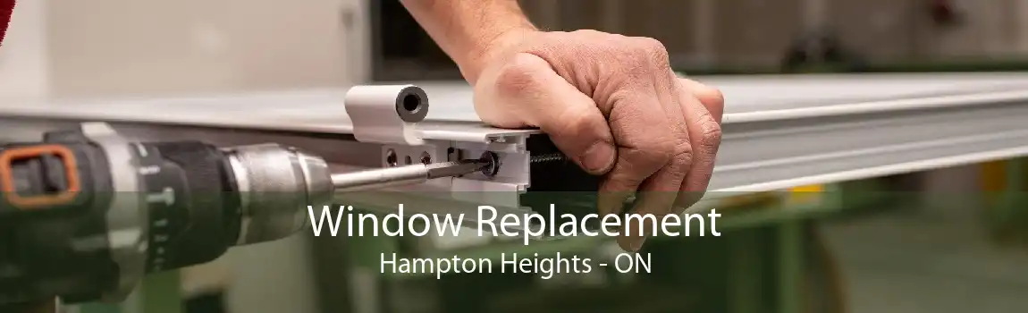 Window Replacement Hampton Heights - ON