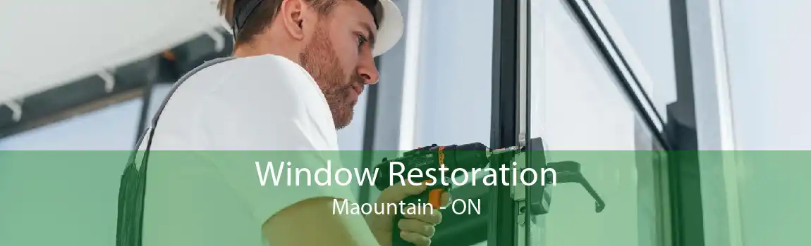 Window Restoration Maountain - ON