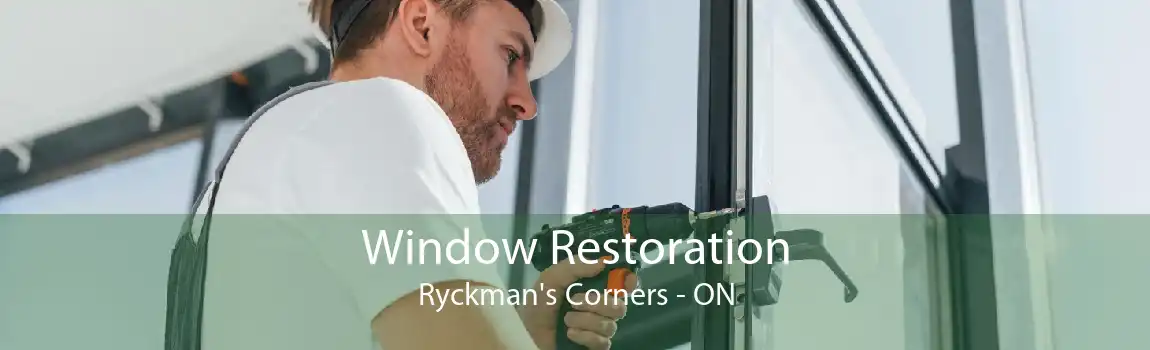 Window Restoration Ryckman's Corners - ON